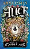 Alice With a Why: Return to Wonderland (HC) - MPHOnline.com
