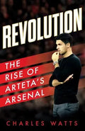 Revolution: The Rise of Arteta's Arsenal - MPHOnline.com