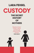 CUSTODY, Lara Feigel’s groundbreaking book, shows the fraught, complex territory of child custody to have been one of the vital battlegrounds of modern history and culture. Now at MPHOnline.com.