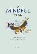 A Mindful Year: 365 Mindful Writing Prompts - MPHOnline.com