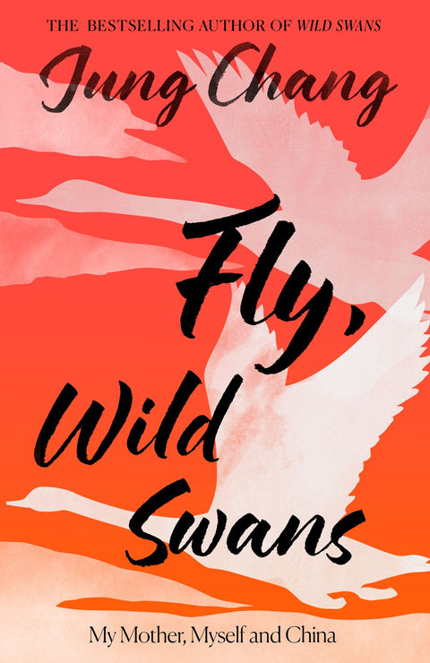 FLY, WILD SWANS is Jung Chang's follow-up to WILD SWANS and brings the story of Jung’s family – along with that of China – up to date. Now at MPHOnline.com.