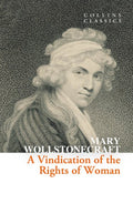 A Vindication of the Rights of Woman (Collins Classics) - MPHOnline.com