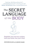 The Secret Language of the Body: Regulate your nervous system, heal your body, free your mind - MPHOnline.com