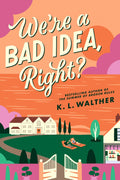 The business of love gets messy when two best friends decide to fake a romantic relationship in the uproarious and gorgeously romantic novel WE'RE A BAD IDEA, RIGHT? by K.L. Walther. Now at MPHOnline.com.
