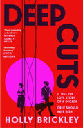 DEEP CUTS by Holly Brickley is an irresistible novel about passion and obsession, love and longing and, above all, our need to be heard. Now at MPHOnline.com.