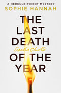 Brilliant Belgian detective Hercule Poirot rings in the New Year with a chilling murder investigation on a Greek island in THE LAST DEATH OF THE YEAR, an all-new holiday mystery from Sophie Hannah. Now at MPHOnline.com.