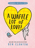Narwhal and Jelly #10: A Waffle Lot of Love! - MPHOnline.com