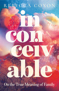 Inconceivable: On the True Meaning of Family - BIg Day UK - MPHOnline.com