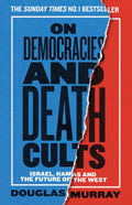 On Democracies and Death Cults: Israel, Hamas and the Future of the West - MPHOnline.com