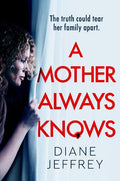 A Mother Always Knows - MPHOnline.com