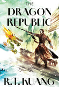 The Poppy War #02: The Dragon Republic (Collector's Edition) - MPHOnline.com