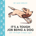 It's a Tough Job Being a Dog - MPHOnline.com