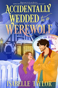 Accidentally Wedded to a Werewolf (Claw Haven) UK - MPHOnline.com