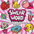 Swear Word: Bold and Easy Colouring Book - MPHOnline.com