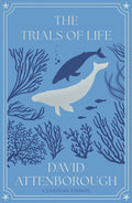 The Trials of Life: A Natural History of Animal Behaviour Centenary Edition - MPHOnline.com