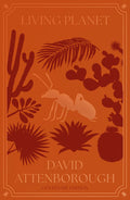 Living Planet: The Web of Life on Earth Centenary Edition - MPHOnline.com