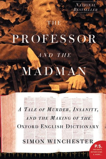 The Professor and the Madman: A Tale of Murder, Insanity, and the Making of the Oxford English Dictionary - MPHOnline.com