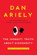 The (Honest) Truth About Dishonesty: How We Lie to Everyone—Especially Ourselves - MPHOnline.com