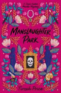 Jane Austen Murder Mysteries #03: Manslaughter Park - MPHOnline.com