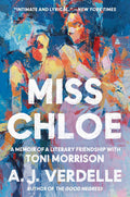 Miss Chloe: A Memoir of a Literary Friendship with Toni Morrison - MPHOnline.com