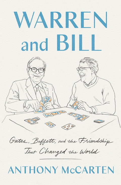 Warren and Bill : Gates, Buffett, and the Friendship That Changed the World