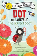 ICR My First: The Perfect Spot (Dot the Ladybug) - MPHOnline.com