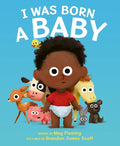 I Was Born a Baby - MPHOnline.com