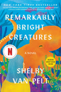 Remarkably Bright Creatures: A Novel - MPHOnline.com