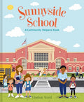 Sunnyside School (A Community Helpers Book) (HC) - MPHOnline.com