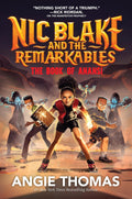 NIC BLAKE AND THE REMARKABLES: THE BOOK OF ANANSI: The highly anticipated sequel to the bestselling NIC BLAKE AND THE REMARKABLES: THE MANIFESTOR PROPHECY—a boldly original and suspenseful fantasy adventure by Angie Thomas. Now at MPHOnline.com.