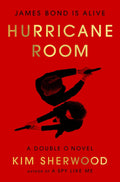James Bond returns in HURRICANE ROOM, the final installment of Kim Sherwood’s thrilling Double O Trilogy, and he must team up with the rest of the Double O Section to stop a threat from inside the agency itself. Now at MPHOnline.com.