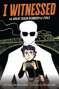 I Witnessed the Great Train Robbery of 1963 (A Graphic Novel) - MPHOnline.com