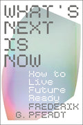 What's Next Is Now: How to Live Future Ready - MPHOnline.com