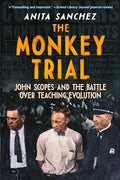 The Monkey Trial: John Scopes and the Battle Over Teaching Evolution - MPHOnline.com