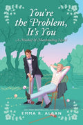 You're The Problem, It's You (Mischief and Matchmaking) US - MPHOnline.com