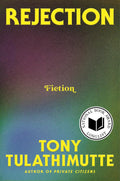 Tony Tulathimutte's REJECTION is an electrifying novel-in-stories that follows a cast of intricately linked characters as rejection throws their lives and relationships into chaos. Now at MPHOnline.com.