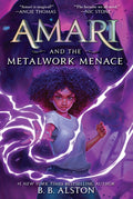 AMARI AND THE METALWORK MENACE: The gripping fourth book in the bestselling Supernatural Investigations series by B.B. Alston. Now at MPHOnline.com.