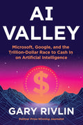 AI Valley: Microsoft, Google, and the Trillion-Dollar Race to Cash In on Artificial Intelligence - MPHOnline.com