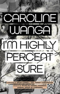 I'm Highly Percent Sure: A Memoir of Intuition, Instigation, and the Bold Pursuit of Purpose  - MPHOnline.com