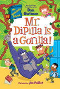 My Weirdtastic School #11: Mr. DiPilla Is a Gorilla! - HarperCollins US - MPHOnline.com