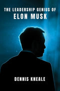 The Leadership Genius of Elon Musk - MPHOnline.com