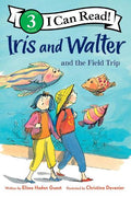 Iris and Walter and the Field Trip (ICR L3) - MPHOnline.com