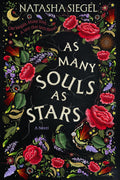 AS MANY SOULS AS STARS by Natasha Siegel: A speculative novel about two women—a witch and an immortal demon—who make a Faustian bargain and are drawn into a cat-and-mouse chase across multiple lifetimes. Now at MPHOnline.com.