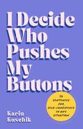 I Decide Who Pushes My Buttons - MPHOnline.com
