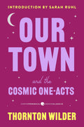 Our Town and the Cosmic One-Acts (Harper Perennial Deluxe Editions) - MPHOnline.com