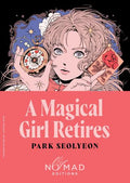 A Magical Girl Retires (Nomad Edition) - MPHOnline.com