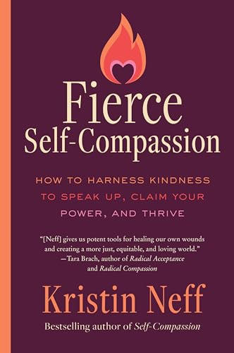 Fierce Self-Compassion