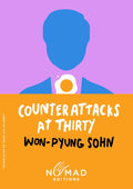 COUNTERATTAKS AT THIRTY from Won-pyung Sohn: a witty, humane, and ultimately transformative story of a group of young workers who rebel against the status quo, now available in a convenient pocket-sized portable Nomad Edition at MPHOnline.com.