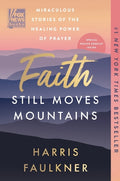 Faith Still Moves Mountains - MPHOnline.com
