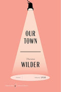Our Town (American Classics Edition) - MPHOnline.com